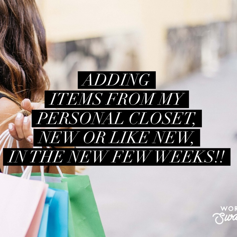 PERSONAL CLOSET LISTINGS ON THE WAY!